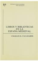 Libros y bibliotecas en la Espana medieval