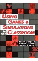 Using Games and Simulations in the Classroom