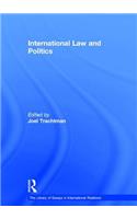 International Law and Politics: (The Library of Essays in International Relations)