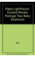 Rigby Lighthouse: Leveled Reader 6pk (Levels J-M) Two Baby Elephants: Leveled Reader 6pk (Levels J-M) Two Baby Elephants