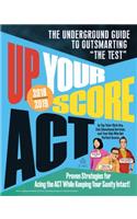 Up Your Score: Act, 2018-2019 Edition