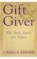 Gift & Giver: The Holy Spirit for Today