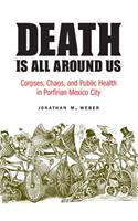 Death Is All around Us