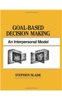 Goal-Based Decision Making