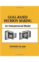 Goal-based Decision Making