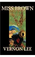 Miss Brown by Vernon Lee, Fiction