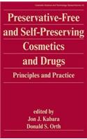 Preservative-Free and Self-Preserving Cosmetics and Drugs: Principles and Practice