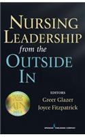 Nursing Leadership from the Outside in