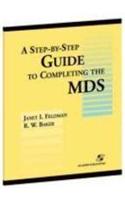 Step-By-Step Guide to Completing the MDS