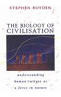 The Biology of Civilisation