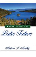 A Short History of Lake Tahoe