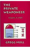 The Private Weaponeer