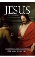 Jesus of Nazareth: Background, Witnesses, and Significance