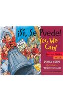 ¡Sí, Se Puede! / Yes, We Can!