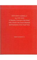 Giovanni Gabrieli (Ca. 1555-1612): A Thematic Catalogue of His Music with a Guide to the Source Materials and Translations of His Vocal Texts