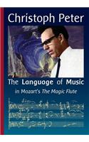 The Language of Music in Mozart's the Magic Flute