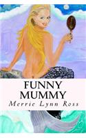 Funny Mummy