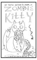 So You've Decided to Adopt a Zombie Kitty