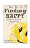 Ten Steps to Finding Happy
