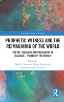 Prophetic Witness and the Reimagining of the World