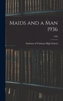 Maids and a Man 1936; 1936