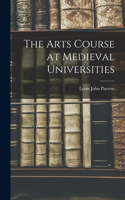 The Arts Course at Medieval Universities