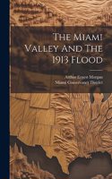 Miami Valley And The 1913 Flood