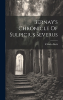 Bernay's Chronicle Of Sulpicius Severus