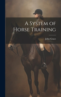 System of Horse Training
