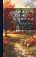 Exposition and Defence of Universalism