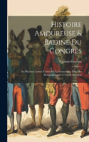 Histoire Amoureuse & Badine Du Congres