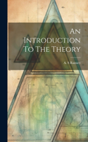 Introduction To The Theory