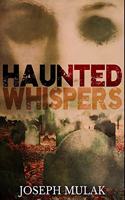 Haunted Whispers