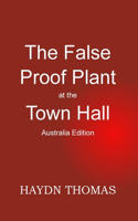False Proof Plant at the Town Hall, 1st edition - Australia edition