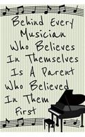 Behind Every Musician Who Believes In Themselves Is A Parent Who Believed In Them First