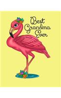 Best Grandma Ever: Pink Flamingo Journal 100 Blank Lined Pages 8x10 Pink Flamingo Gift Idea For Flamingo Lovers