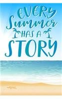 Every Summer Has A Story: Summer Vacation Memories, Story Paper Notebook, Kids Journal Writing, Draw and Write Activity Book, Daily Diary