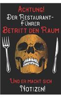 Achtung! Der Restaurant-Führer betritt den Raum und er macht sich Notizen: DIN A5 Notizbuch / Notizheft /Journal mit Punkteraster und 120 Seiten. Perfektes Geschenk zum Geburtstag, Vatertag oder Abschied von Kollegen für de