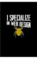 I specialize in web design