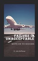 Failure is Unacceptable