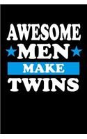 Awesome Men Make Twins