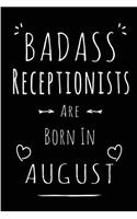 Badass Receptionists Are Born In August