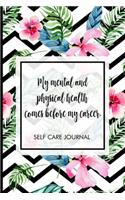 My mental and physical health comes before my career.