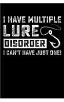 I Have Multiple Lure Disorder I Can't Have Just One!
