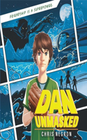 Dan Unmasked