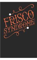Frisco Syndrome
