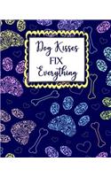 Dog Kisses Fix Everything