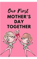 Our First Mother's Day Together
