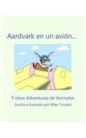 Aardvark en un avion...