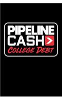 Pipeline Cash > College Debt